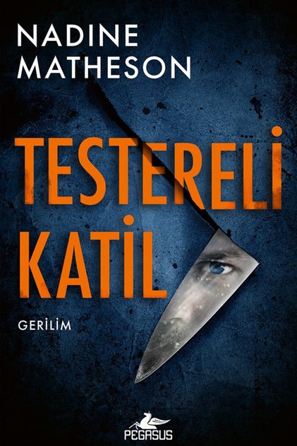 Testereli Katil – Dedektif Anjelica Henley Serisi 1 | Nadine Matheson