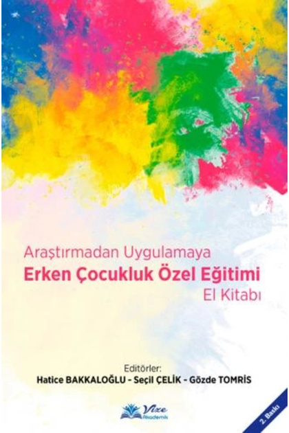 Araştırmadan Uygulamaya Erken Çocukluk Özel Eğitim El Kitabı