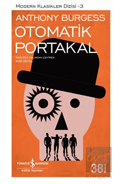 Türkiye İş Bankası Kültür Yayınları Otomatik Portakal Anthony