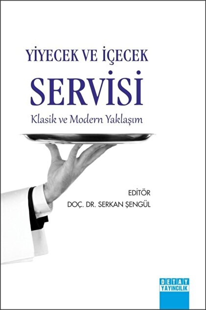 Yiyecek Ve Içecek Servisi Klasik Ve Modern Yaklaşım - Doç. Dr. Serkan Şengül