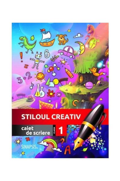 Stiloul creativ. Caiet de scriere Clasa I