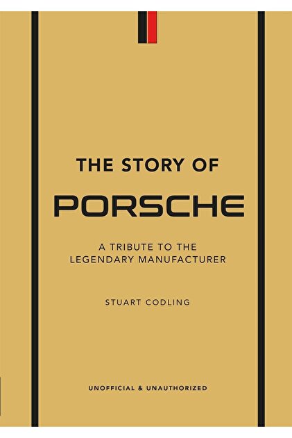 The Story of Porsche: a Tribute to the Legendary Manufacturer