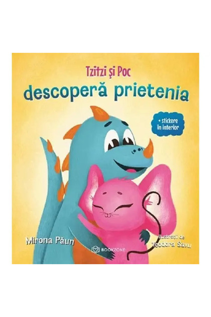Tzitzi Si Poc Descopera Prietenia - Mirona Paun
