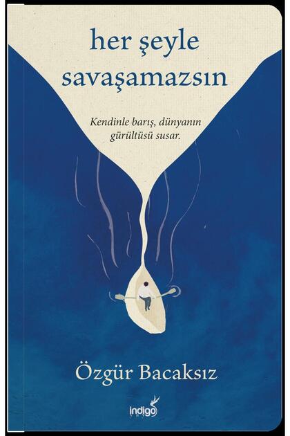 Her Şeyle Savaşamazsın