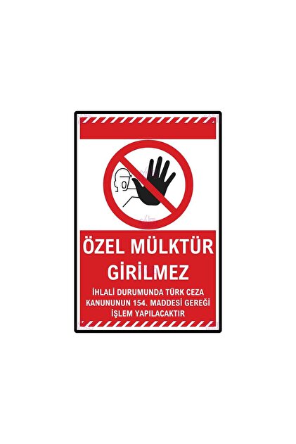 Özel Mülktür Girilmez Alüminyum Uyarı Levhası – TCK 154’e Göre Yasal İşlem Uyarılı Tabela - 20x30cm
