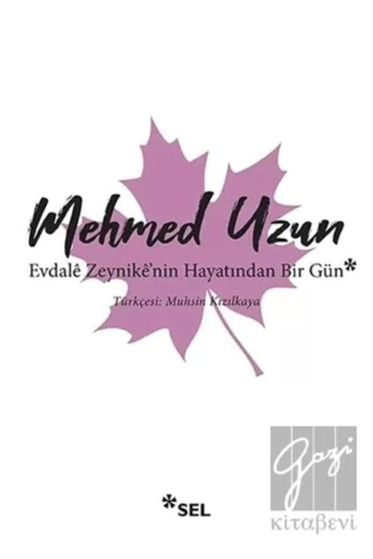Evdale Zeynike'nin Hayatından Bir Gün Mehmed Uzun