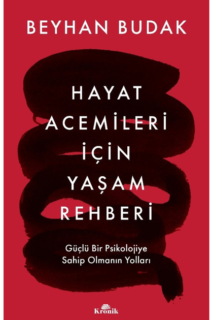 Kronik Kitap Hayat Acemileri İçin Yaşam Rehberi & Güçlü Bir