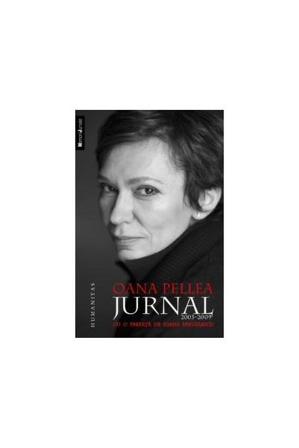 Jurnal 2003-2009, Oana Pellea