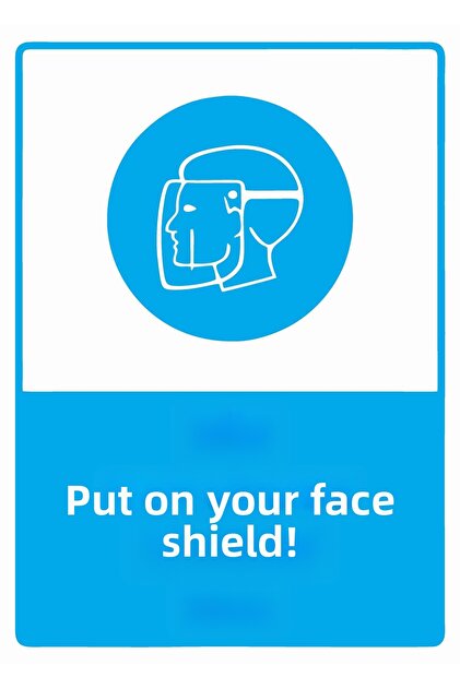 Put on the Face Shield! Isg Warning Sign Pvc A5 15X21 cm