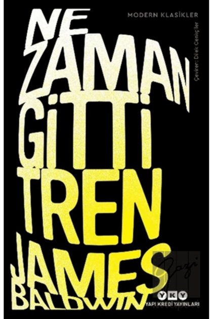Ne Zaman Gitti Tren - James Baldwin