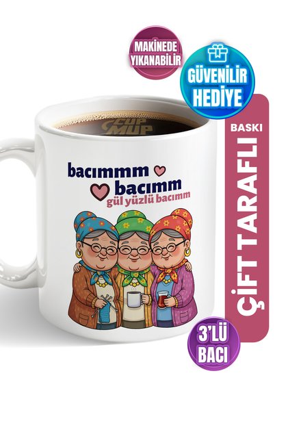 Gül Yüzlü Bacım 3'lü Teyze | Arkadaşa Hediye Kupa Bardak