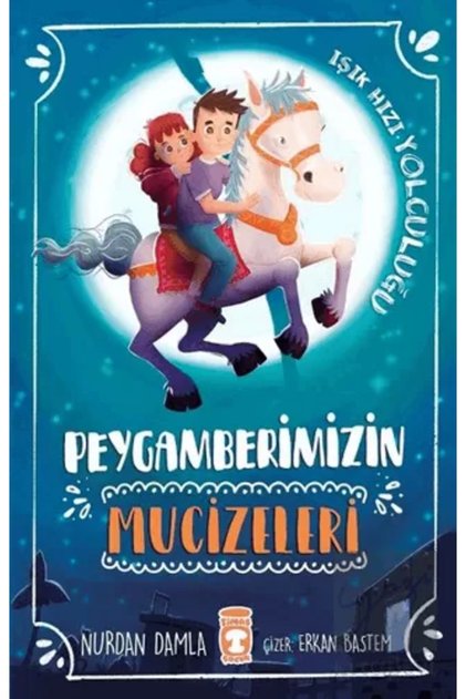 Peygamberimizin Mucizeleri / Nurdan Damla / / 9786050830156