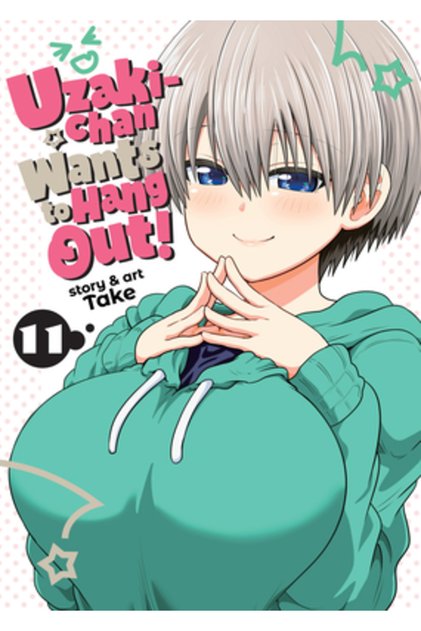 Uzaki-Chan vrea să iasă cu noi! Vol. 11