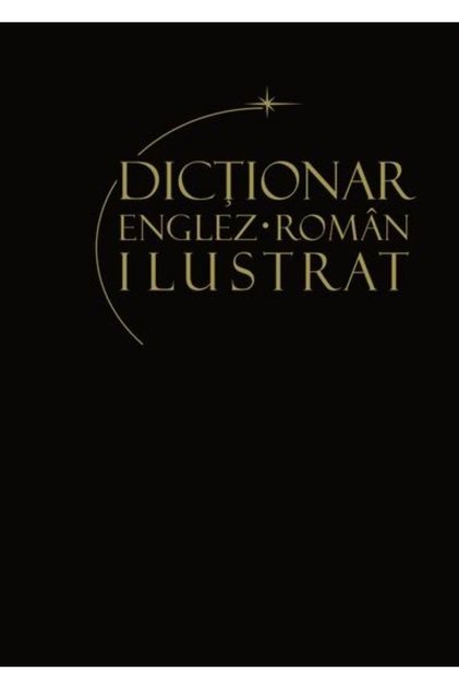 Dictionar englez-roman ilustrat. Volumul 2 de la L la Z