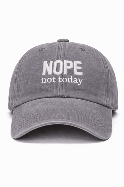 Nope Not Today No, Not Today Embroidery Vintage Hat Cap