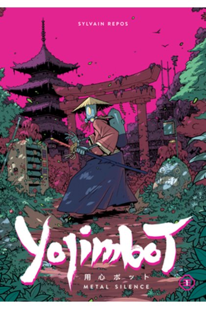 Yojimbot Volumul 1: Tăcerea metalică