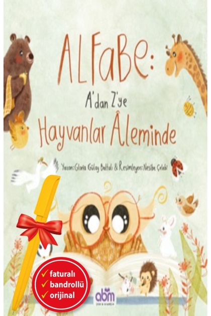 Alfa Kalem+Alfabe - A’dan Z’ye Hayvanlar Aleminde</DNTCTMS> ( Gloria Gülay (with Baltalı) New Children's Literature Book