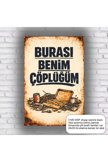burası benim çöplüğüm kapı uyarı levhası komik esprili sözler duvar yazıları retro ahşap poster