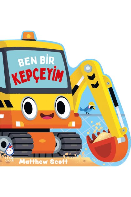 Ben Bir Kepçeyim