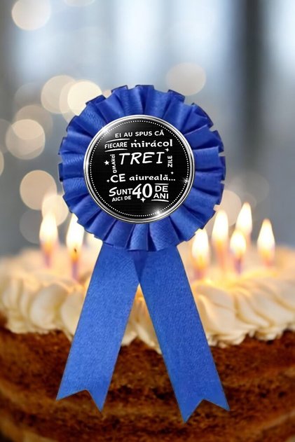 Cadou de ziua de naștere 40 de ani, insignă personalizată cu mesaj