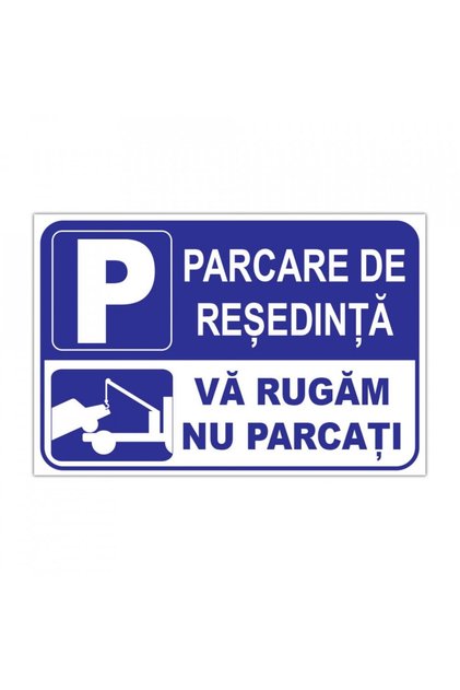 Indicator Parcare de resedinta, Nu parcati, 20x30 cm, placuta PVC, 4mm