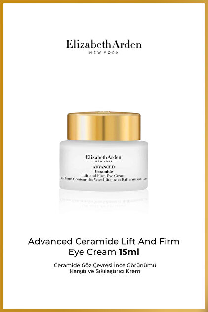 Elizabeth Arden ADVANCED CERAMIDE LIFT AND FIRM EYE CREAM 15ml