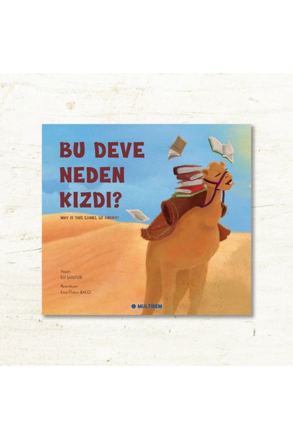 Bu Deve Neden Kızdı
