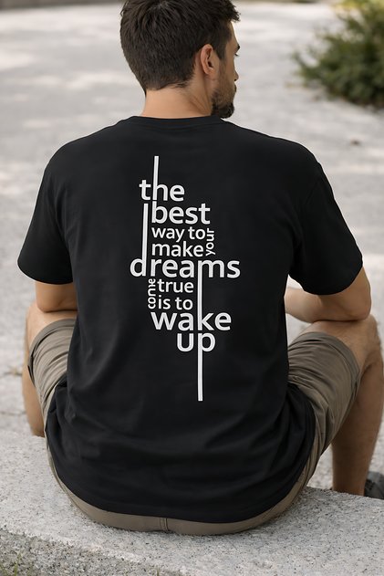 The Best Way to Make Your Dreams Come True Design Printed Cotton Relaxed Fit Round Neck Unisex T-Shirt