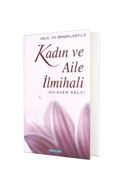 Kadın ve Aile İlmihali | Dilaver Selvi