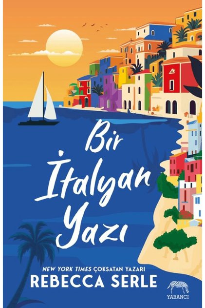 Bir İtalyan Yazı / Rebecca Serle / Yabancı Yayınları / 9786256826489