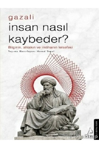 Mesud Topal - İnsan Nasıl Kaybeder? - Gazali ( )