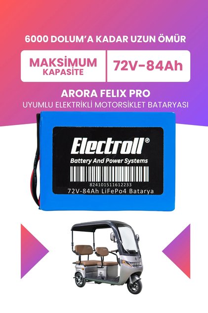 Arora FELIX PRO Uyumlu Batarya (Maksimum Kapasite) LiFePO4 72V 84Ah Elektrikli Motorsiklet Bataryası