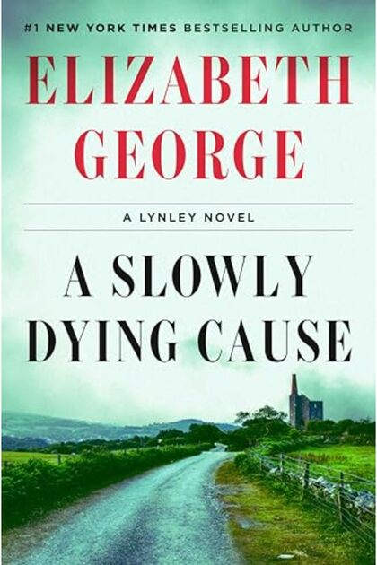 A Slowly Dying Cause: A Lynley Novel