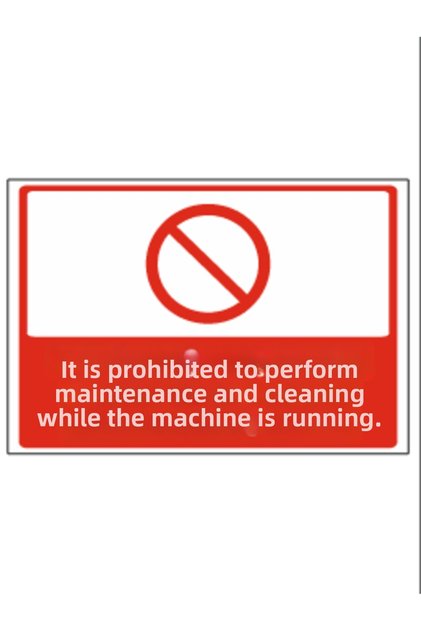 Maintenance and Cleaning Are Prohibited While the Machine Is in Operation Dekota Baski – 3 mm Forex Warning 25 cm × 35cm