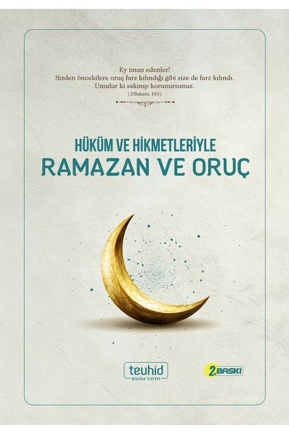 Hüküm ve Hikmetleriyle Ramazan Ve Oruç