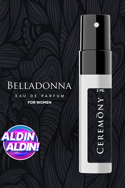 Ceremony Belladonna 2 ml Sample Edp Kadın Parfüm - Fiyatı, Yorumları