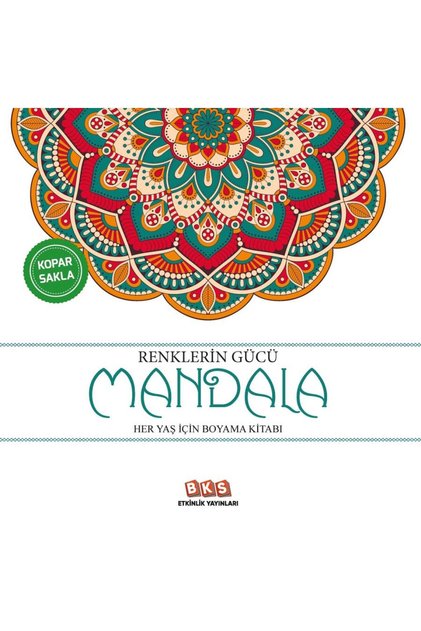 Renklerin Gücü: Mandala - Her Yaş İçin Boyama Kitabı