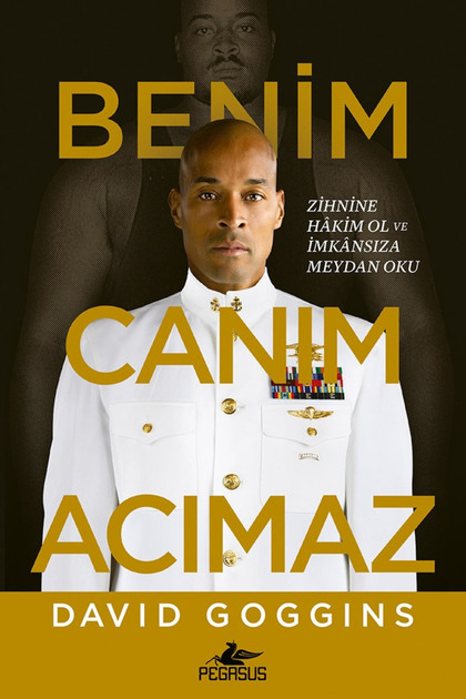 Benim Canım Acımaz – Zihnine Hâkim Ol ve İmkânsıza Meydan Oku | David Goggins