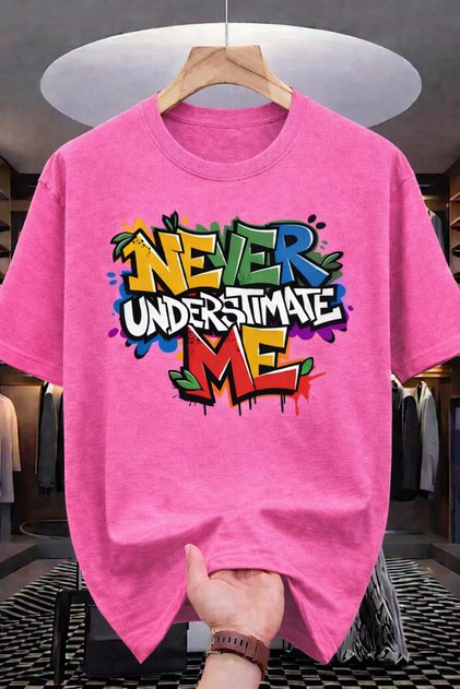 Men's Oversized T-Shirt Never Underestimate Me Graphic Printed Unisex Tee