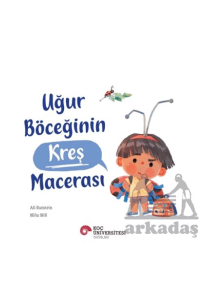 Uğur Böceğinin Kreş Macerası