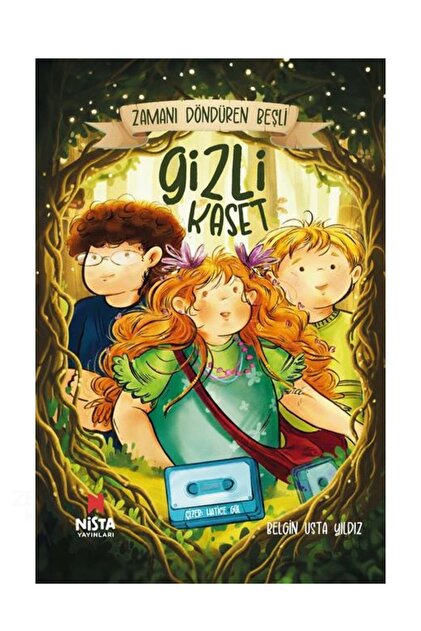 Zamanı Döndüren Beşli-Gizli Kaset-Hatice Gül