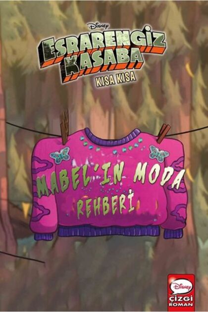 Dısney Esrarengiz Kasaba Kısa Kısa Mabel’In Moda Rehberi