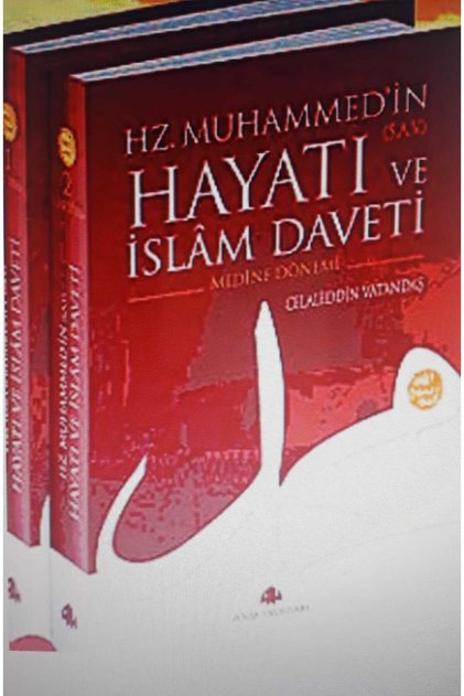 Hz. Muhammed’in (s.a.v.) Hayatı ve İslam Daveti (2 Cilt) 1. Cilt Mekke Dönemi 2. Cilt Medine Dönemi