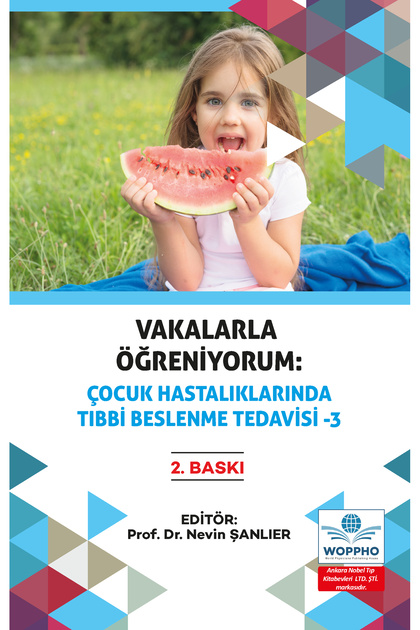 Vakalarla Öğreniyorum: Çocuk Hastalıklarında Tıbbi Beslenme Tedavisi -3