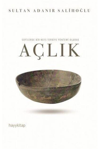 Sufilerde Bir Nefs Terbiye Yöntemi Olarak Açlık