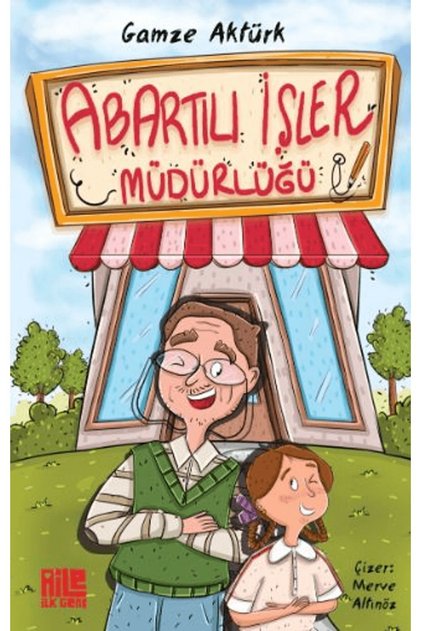 Abartılı İşler Müdürlüğü / Gamze Aktürk / Aile Yayınları / 9786259709482