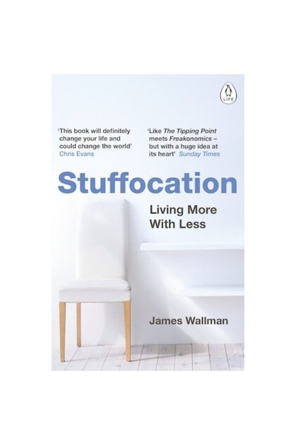 Stuffocation - Living More with Less