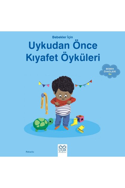 Çocuk Masal Kitapları | Eğitici Hikâyeler - Bebekler İçin Uykudan Önce Kıyafet Öyküleri