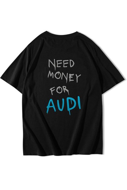Unisex Oversize Audi Need Money for Audi T-Shirt Black