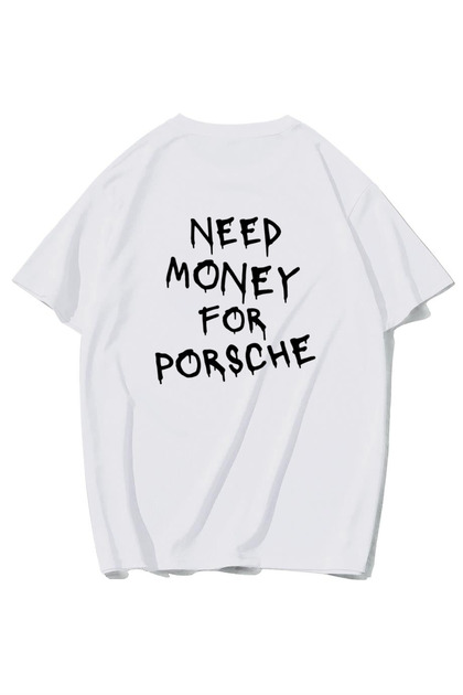 Unisex Oversize Porsche Need Money for Porsche T-Shirt (White)